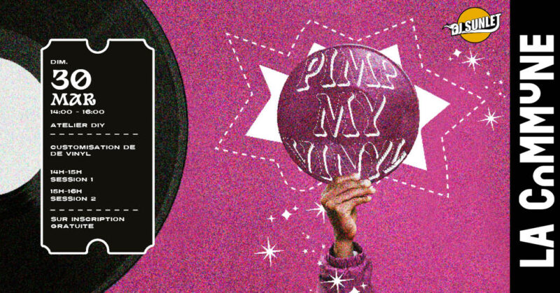 Atelier Pimp my Vinyl à la Commune ce dimanche 30 mars 2025