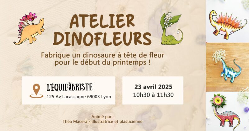 Atelier Dinofleur, un moment créatif et tout en douceur chez l'Equilibriste le mercredi 23 avril 2025