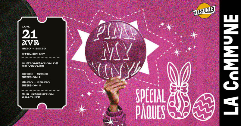 Pimp My Vinyl spécial Pâques lundi 21 avril 2025 à La Commune ! Dès 5 ans 