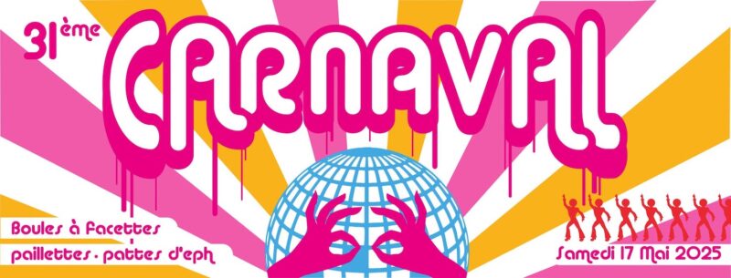 31e Carnaval St Georges le samedi 17 mai 2025 de 13h à minuit, pour toutes la famille 