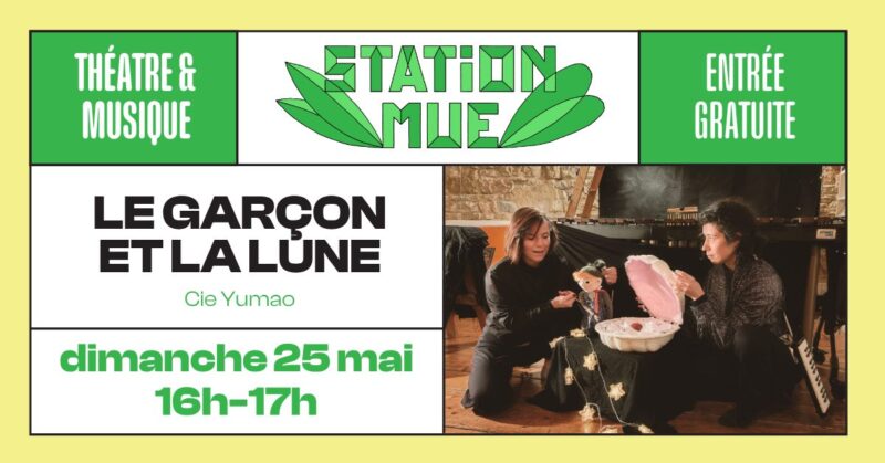 Spectacle Le Garçon et la Lune à la Station Mue dimanche 25 mai 2025, à 16h