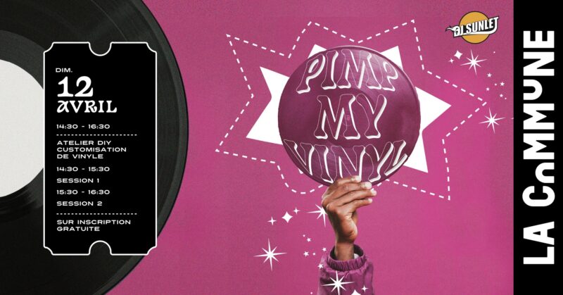 Pimp my Vinyl à la Commune le dimanche 12 avril 2026